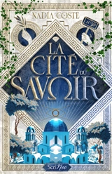 La cité du savoir - Nadia Coste