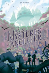 Les mystères d'Anglefer - Johan Heliot