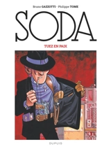 Soda. Vol. 8. Tuez en paix - Philippe Tome