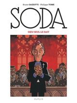 Soda. Vol. 10. Dieu seul le sait - Philippe Tome