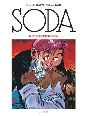 Soda. Vol. 6. Confession express - Philippe Tome