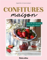 Confitures maison : plus de 90 recettes saison par saison - Aglaé Blin