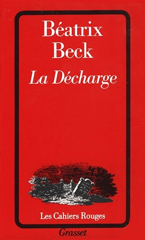 La Décharge - Béatrix Beck