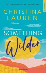 Something wilder - Christina Lauren