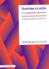 Système et style : une linguistique alternative - Jean-Jacques Lecercle