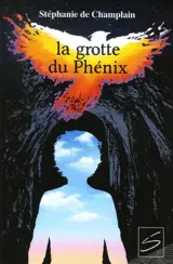 La grotte du Phénix - De Champlain, Stéphanie