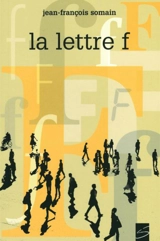 La lettre F - Jean-François Somain