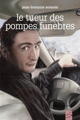 Le tueur des pompes funèbres - Jean-François Somain