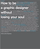 How to be a Graphic Designer Without Losing Your Soul (2nd Ed.) - Adrian Shaughnessy