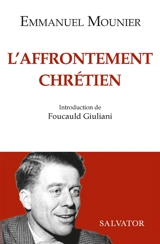 L'affrontement chrétien - Emmanuel Mounier