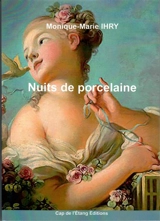 Nuits de porcelaine - Monique-Marie Ihry