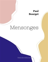 Mensonges - Paul Bourget