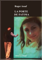 La porte de Fatima. Nous allons bien, et vous ? : lettres écrites sous une pluie d'été - Roger Assaf