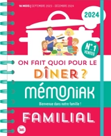 On fait quoi pour le dîner ? 2024 : familial : 16 mois, de septembre 2023 à décembre 2024 - Emilie Thuillez