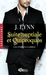 Les frères Gamble. Suite nuptiale et quiproquos - Janice Lynn