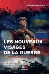 Les nouveaux visages de la guerre - Raphaël Chauvancy