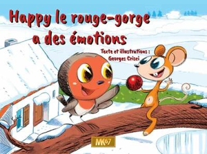 Happy le rouge-gorge a des émotions - Georges Crisci