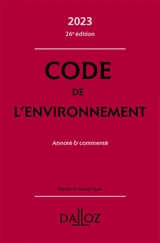 Code de l'environnement 2023 : annoté & commenté