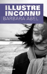 Illustre inconnu - Barbara Abel