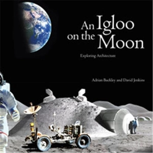 An Igloo on the Moon - Adrian Buckley