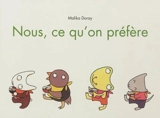 Nous, ce qu'on préfère - Malika Doray