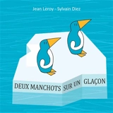 Deux manchots sur un glaçon - Jean Leroy