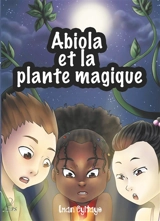 Abiola et la plante magique - Iman Eyitayo