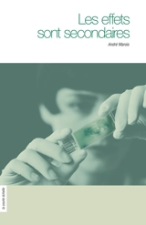 Les effets sont secondaires - André Marois