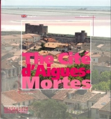 The cité d'Aigues-Mortes - Pierre Gras