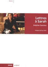 Lettres à Sarah - Stéphan Sanchez