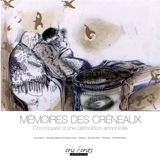 Mémoires des Créneaux : chroniques d'une démolition annoncée - Zoubida Djellouli