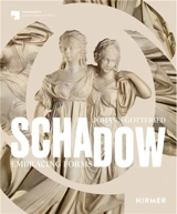 Johann Gottfried Schadow : Embracing Forms - Yvette Deseyve