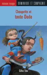 Choupette et tante Dodo 4 - Gilles Tibo