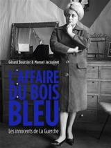 L'affaire du Bois bleu : les innocents de La Guerche - Gérard Boursier
