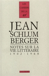 Notes sur la vie littéraire : 1902-1968 - Jean Schlumberger