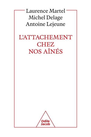 L'attachement chez nos aînés - Laurence Martel