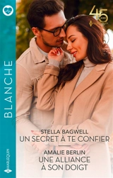 Un secret à te confier. Une alliance à son doigt - Stella Bagwell