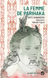 La femme de Parihaka - Witi Ihimaera
