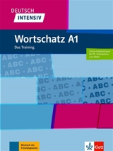 Deutsch intensiv : Wortschatz A1 : das Training - Christiane Lemcke