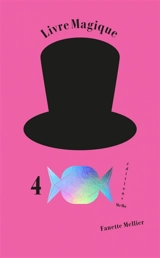 Livre magique. Vol. 4. Le bonbon - Fanette Mellier