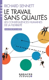 Le travail sans qualités : les conséquences humaines de la flexibilité - Richard Sennett