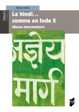 Le hindi... comme en Inde. Vol. 2. Niveau intermédiaire - Nicola Pozza