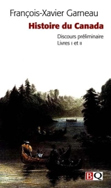 Histoire du Canada depuis sa découverte jusqu'à nos jours - François-Xavier Garneau
