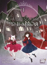Le château solitaire dans le miroir. Vol. 1 - Mizuki Tsujimura