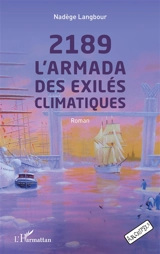 2189 : l'Armada des exilés climatiques - Nadège Langbour