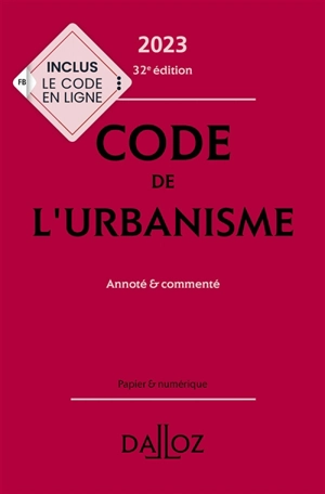 Code de l'urbanisme 2023 : annoté & commenté