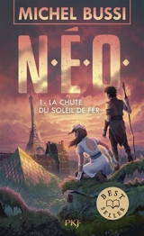NEO. Vol. 1. La chute du soleil de fer - Michel Bussi