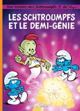 Une histoire des Schtroumpfs. Vol. 34. Les Schtroumpfs et le demi-génie - Alain Jost