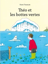 Théo et les bottes vertes - Hans Traxler
