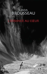 L'errance au coeur - Linda Brousseau